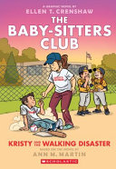 Image for "Kristy and the Walking Disaster: a Graphic Novel (the Baby-Sitters Club #16)"