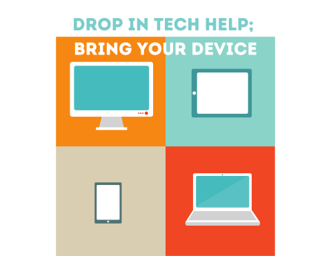 Drop In Tech Help; Bring Your Device [A picture of a square divided in four, with a computer upper left, tablet upper right, phone bottom left, and laptop bottom right]