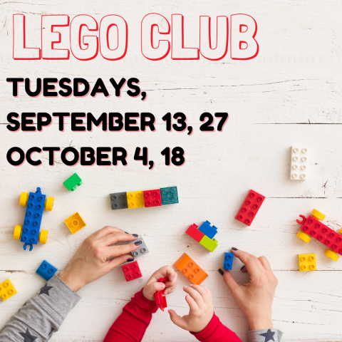 Program flyer featuring people playing with legos, followed by the following text, "Lego Club. Tuesdays, September 13 & 27, October 4 & 18."