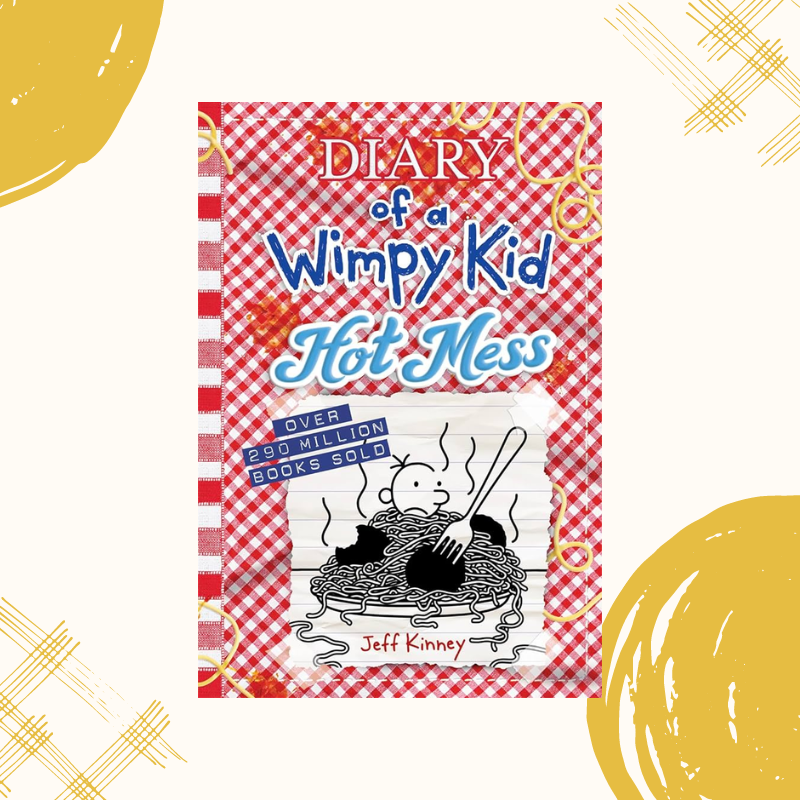 The cover of "Diary of a Wimpy Kid: Hot Mess" by Jeff Kinney.