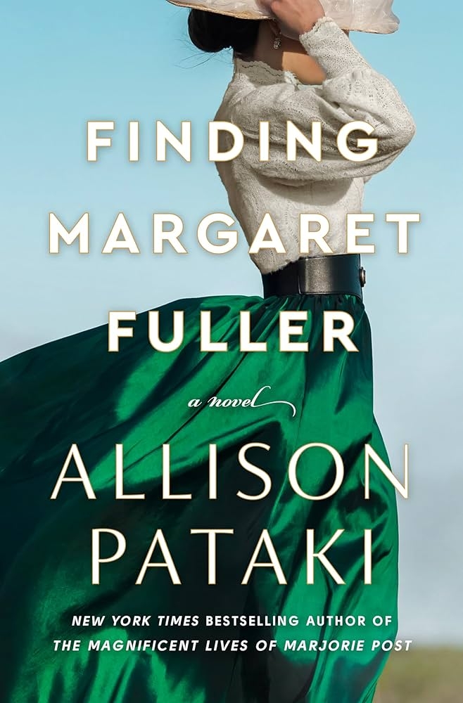 Finding Margaret Fuller by Allison Pataki